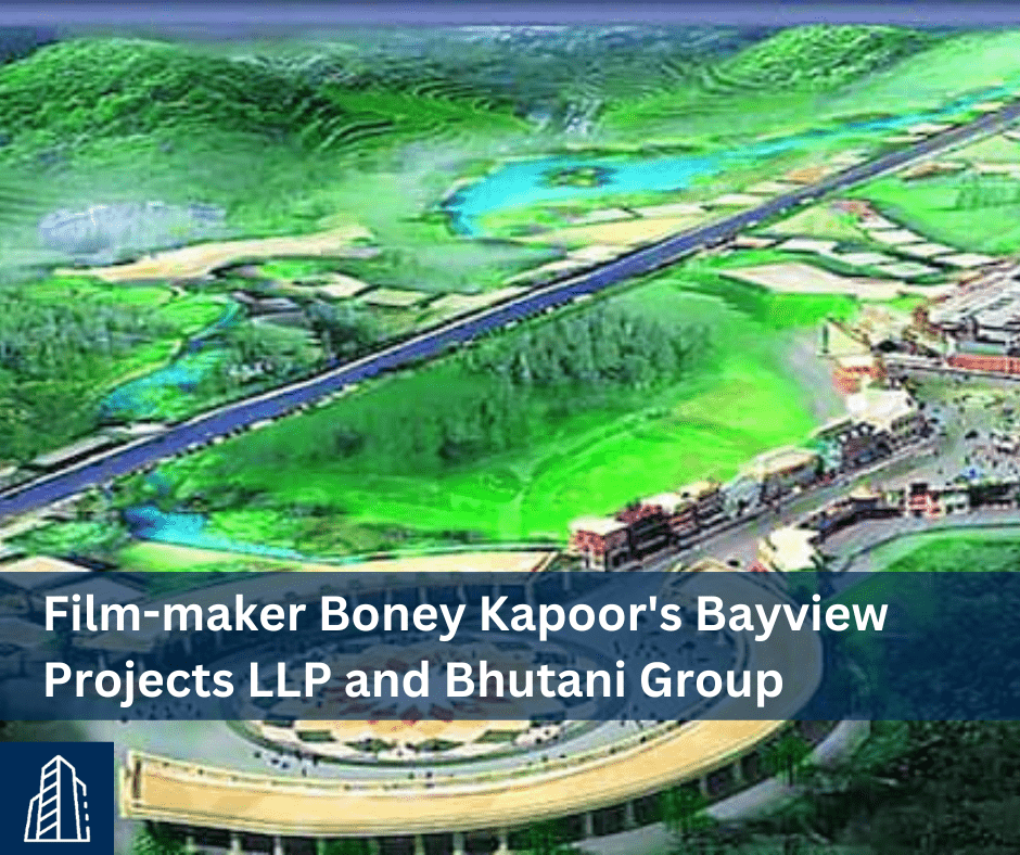 Film-maker Boney Kapoor's Bayview Projects LLP and Bhutani Group